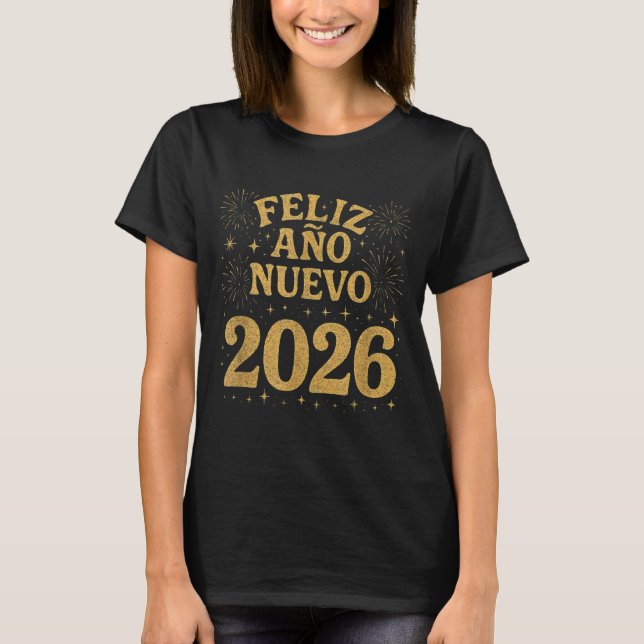 Feliz Año Nuevo 2026 Spanish Fireworks New Year Fi T Shirt (Framsida)