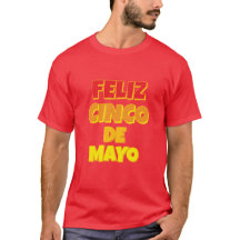 Feliz Cinco De Mayo T-shirt