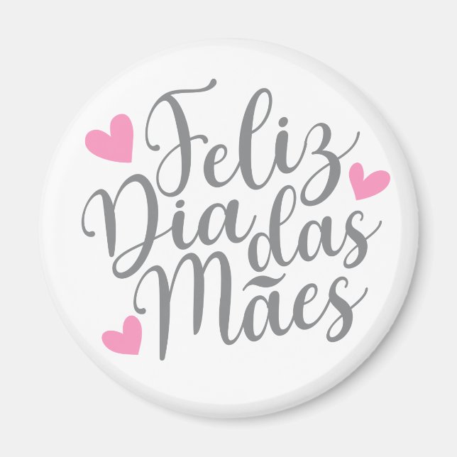 Feliz Dia Das Mães Lycklig Mors dag | Magnet (Framsidan)