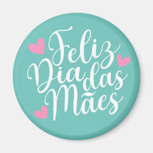 Feliz Dia Das Mães Lycklig Mors dag Magneter