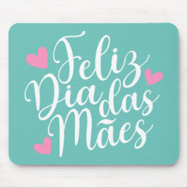 Feliz Dia Das Mães Lycklig Mors dag | Mousepad Musmatta