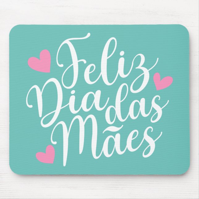 Feliz Dia Das Mães Lycklig Mors dag | Mousepad Musmatta (Framsidan)