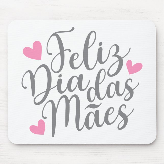 Feliz Dia Das Mães Lycklig Mors dag | Mousepad Musmatta (Framsidan)
