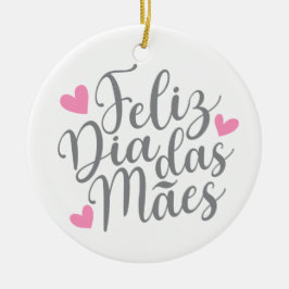 Feliz Dia Das Mães Lycklig Mors dag | Ornament
