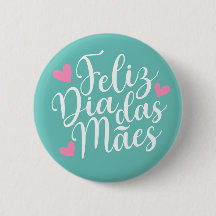 Feliz Dia Das Mães Lycklig Mors dag | PIN-knapp