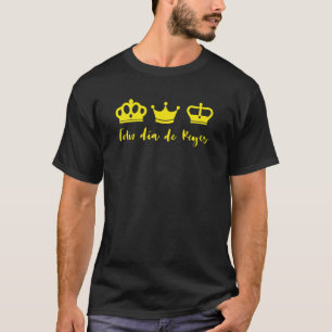 Feliz dia de Reyes T shirt Three Wise Manar Kung S
