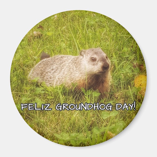 Feliz Groundhog Day! Magnet (Framsidan)