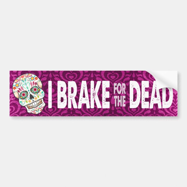 Feliz Muertos - "bromsar jag för det dött ", Bildekal (Framsidan)