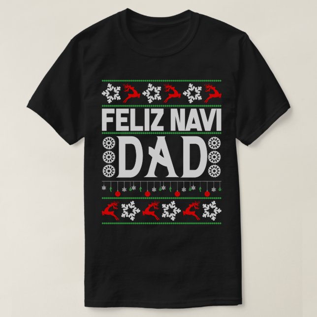 Feliz Navi Pappa-Navidad Ugly Julsötare T Shirt (Design framsida)