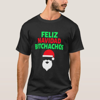 Feliz Navidad Bitchachos Humor Product T Shirt
