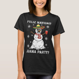 Feliz Navidad Juana Party Coola Gifts Mexican Funn T Shirt