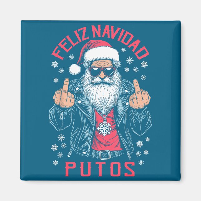Feliz Navidad Putos Funny Rude Spanish Santa Middl Magnet (Framsidan)