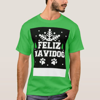 Feliz Navidog T Shirt