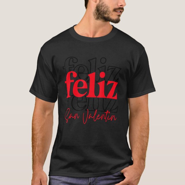 Feliz San Valentin Funny Mexican Valentines Day T Shirt (Framsida)