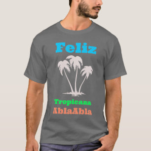 Feliz T Shirt