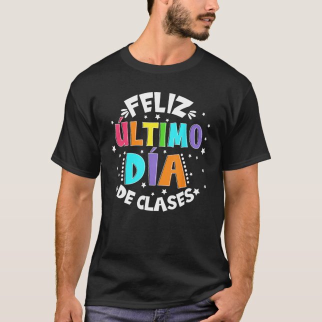 Feliz Último Día de Clases Förra dagen School Summ T Shirt (Framsida)