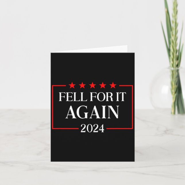 Fell For It Again 2024 Funny Gag Gift Sarcastic  Kort (Framsida)