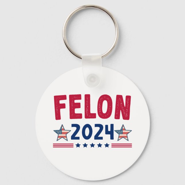 Felon 2024 Gift | USA Sarkastic Politik Nyckelring (Framsida)