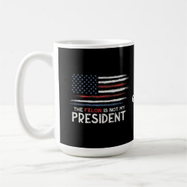 Felon är inte min president mot Hate Kaffemugg