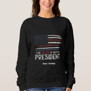 Felon är inte min president mot Hate T Shirt