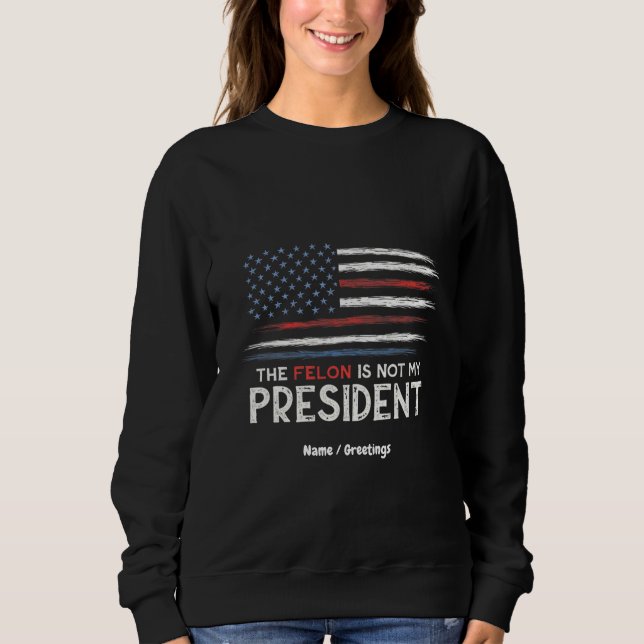 Felon är inte min president mot Hate T Shirt (Framsida)