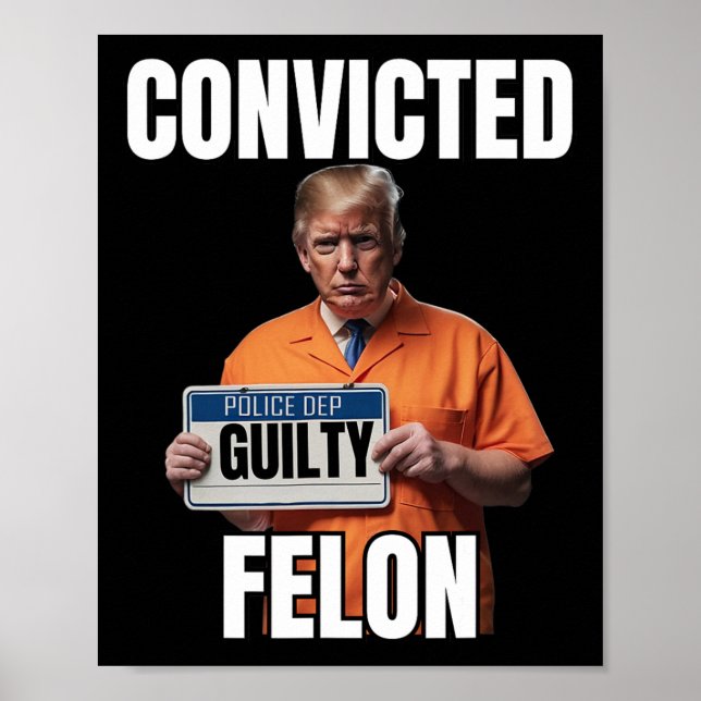 Felon Donald Trump 2024 Poster (Framsidan)