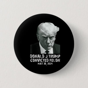 Felon Donald Trump Guilty Lock Him Up Trump-fängel Knapp