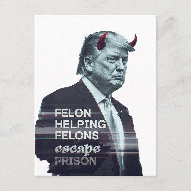 Felon Helping Felons Escape Prison Evil Trump Vykort (Framsida)