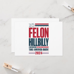 Felon Hillbilly 2024 Trump Vance 2024 Val Inbjudningar