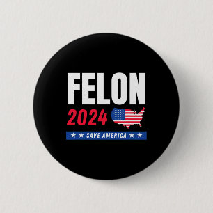 Felon Trump 2024 Spara America Valday Knapp