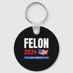 Felon Trump 2024 Spara America Valday Nyckelring