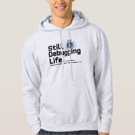 Felsöker Livet T-Shirt | Programmerarhumor  Hoodie