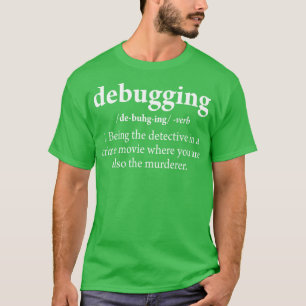 Felsökning av definitionskod Software Ingenjör T Shirt