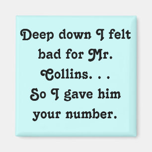 Felt Bad för Collins Funny Jane Austen Magnet