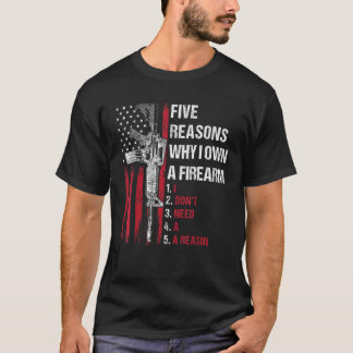 Fem anledningar till att jag äger ett skjutvapen s t shirt