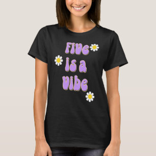 Fem är en Vibe Groovy-Födelsedagsfest T Shirt
