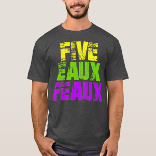 Fem Eaux Feaux NOLA New Orleans Louisiana 2020 - T Shirt