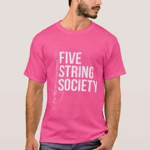 Fem String Society 5 Strings Bass Guitar T Shirt