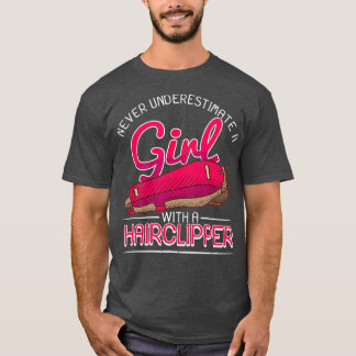 Female Barber Gift Girl With Hair Clipper Barber T Shirt