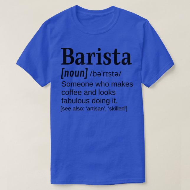 Female Barista Funny Definition gör kaffe och L T Shirt (Design framsida)