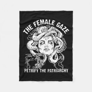 Female Gaze Petrify Patriarchy Fleecefilt