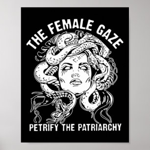 Female Gaze Petrify Patriarchy Poster