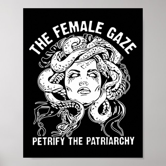 Female Gaze Petrify Patriarchy Poster (Framsidan)