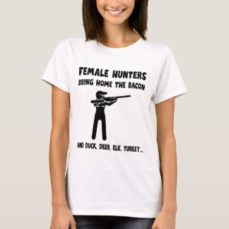 Female Hunters Bring Home the Bacon T Shirt