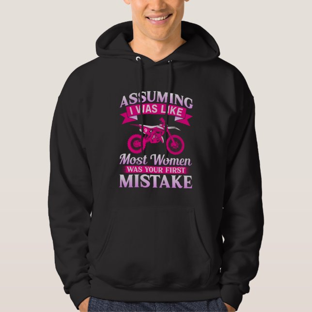 Female Motocross Assuming I Was Like Most Women Di Hoodie (Framsida)