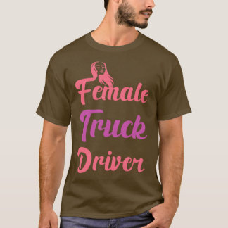 Female Truck Driver Funny Automobile Lover Jokes f T Shirt