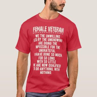 Female Veteran Woman Combat Patriotic 1 T Shirt