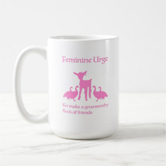 "Feminina Driften att Skapa Värdiga Getvänners" Mu Kaffemugg