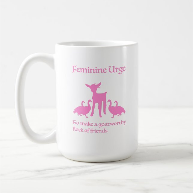 "Feminine Urge to Make Goatworthy Friends" Mug Kaffemugg (Vänster)