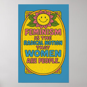 Feminism är den radikala föreställningen som kvinn poster